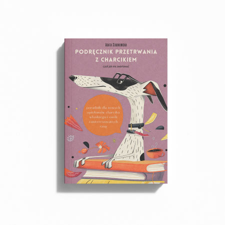 PRZEDSPRZEDAŻ - Książka "Podręcznik przetrwania z charcikiem" zdjęcie 1